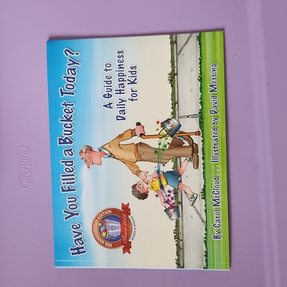 Have You Filled A Bucket Today